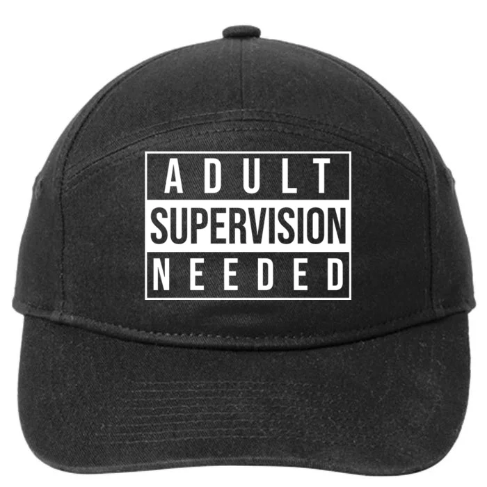 Adult Supervision Needed Funny Gift 7-Panel Snapback Hat