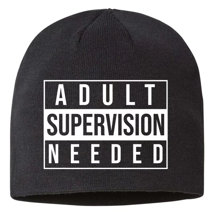 Adult Supervision Needed Funny Gift 8 1/2in Sustainable Knit Beanie