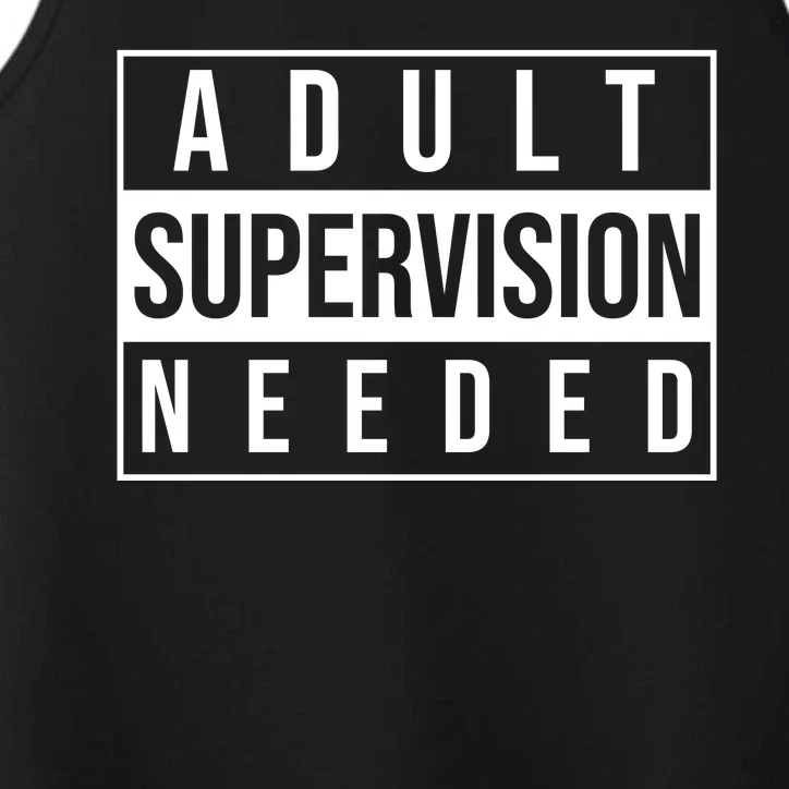 Adult Supervision Needed Funny Gift Performance Tank