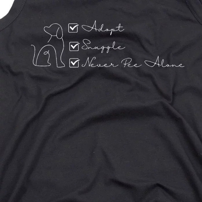 Adopt Snuggle Never Pee Alone . For Dog Parents Tank Top