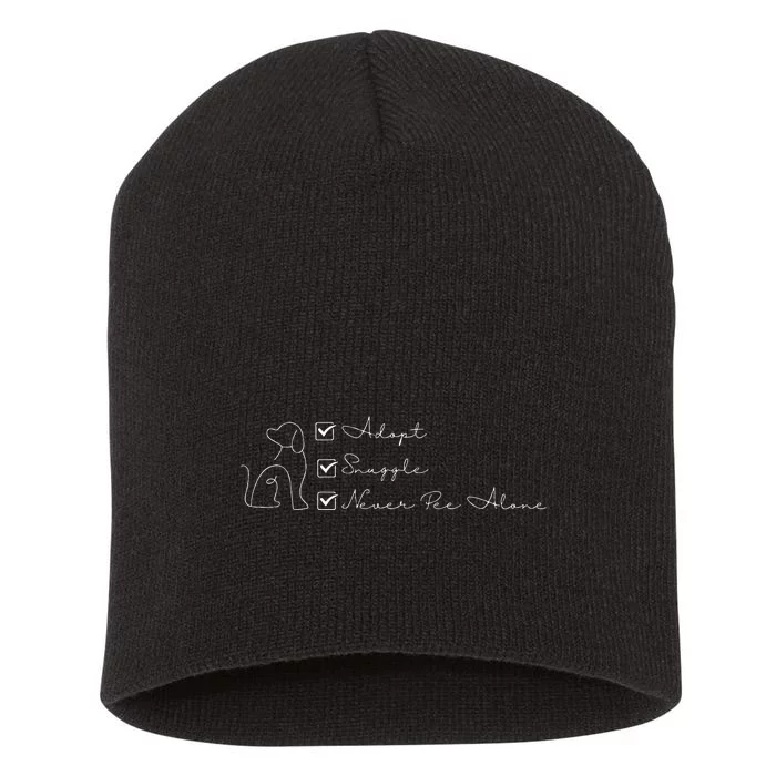 Adopt Snuggle Never Pee Alone . For Dog Parents Short Acrylic Beanie