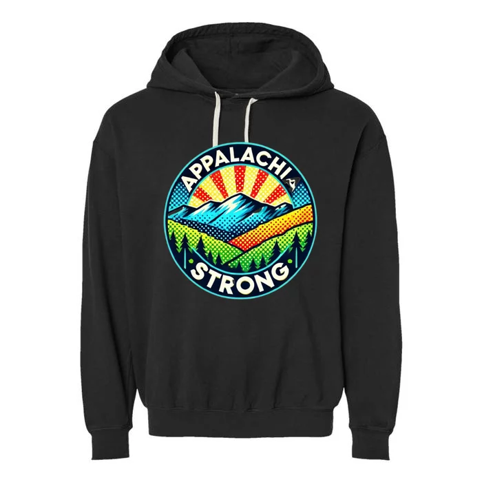 Appalachia Strong Nc Mountains Asheville Tennessee Gift Garment-Dyed Fleece Hoodie