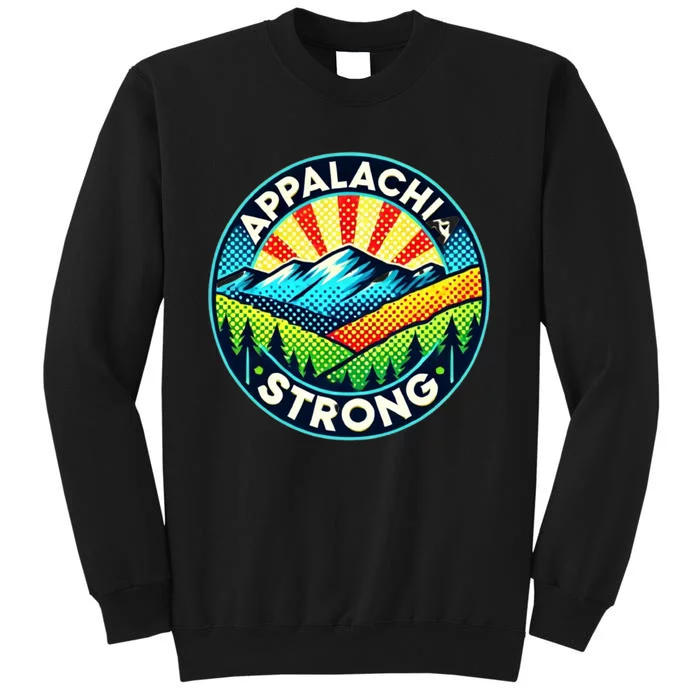 Appalachia Strong Nc Mountains Asheville Tennessee Gift Tall Sweatshirt