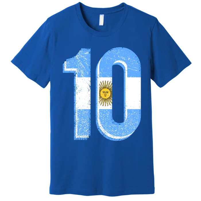 Argentina Soccer Number 10 Football Futbol Numero 10 Meaningful Gift Premium T-Shirt