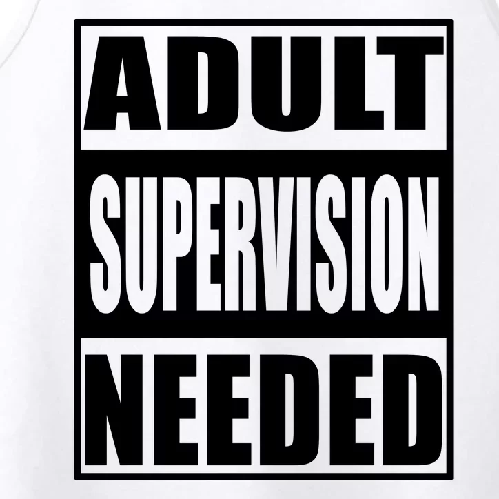 Adult Supervision Needed Performance Tank