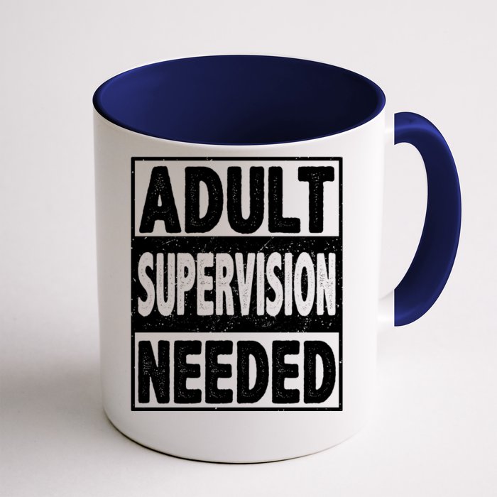 Adult Supervision Needed Funny Gift Front & Back Coffee Mug