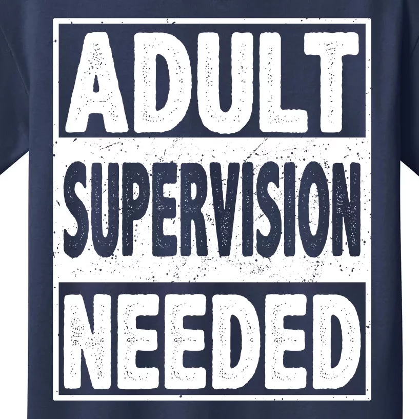 Adult Supervision Needed Funny Gift Kids T-Shirt