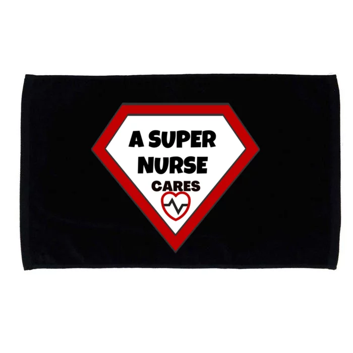 A Super Nurse Cares Gift Microfiber Hand Towel