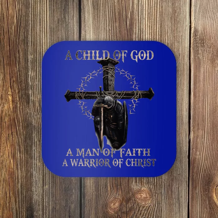 A Son Of God A Man Of Faith A Warrior Of Christ Christian Coaster