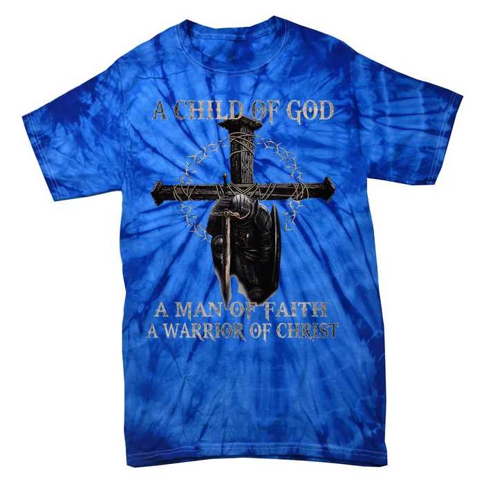 A Son Of God A Man Of Faith A Warrior Of Christ Christian Tie-Dye T-Shirt