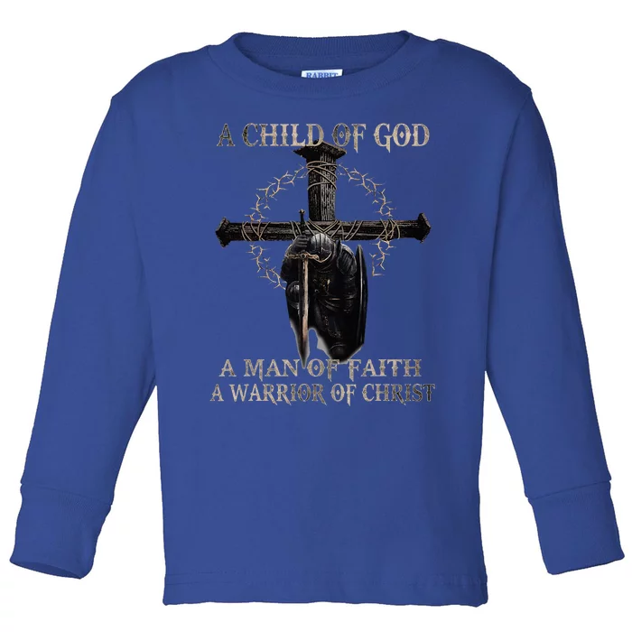 A Son Of God A Man Of Faith A Warrior Of Christ Christian Toddler Long Sleeve Shirt