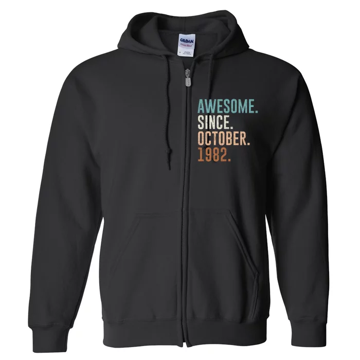 Awesome Since October 1982 40 Years Old Gifts 40th Birthday Full Zip Hoodie