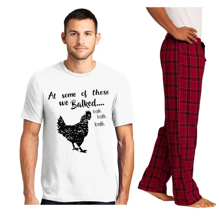 At Some Of These We Balked.... Balk Balk Balk Funny Design Pajama Set