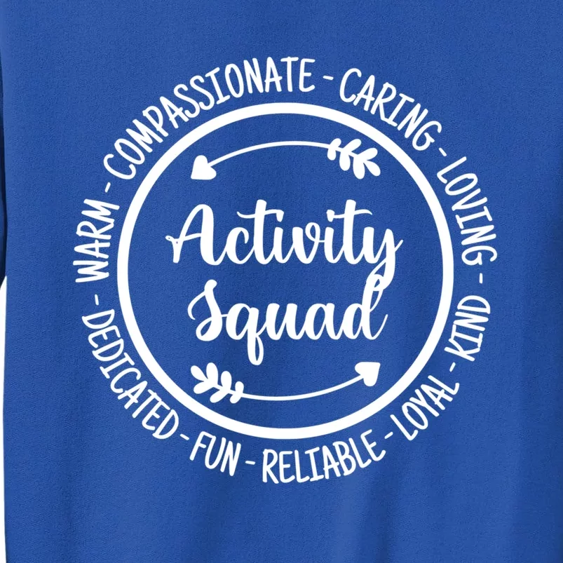 Activity Squad Office Staff Team Appreciation Meaningful Gift Tall Sweatshirt