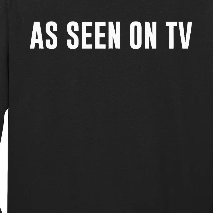 As Seen On Tv Tall Long Sleeve T-Shirt