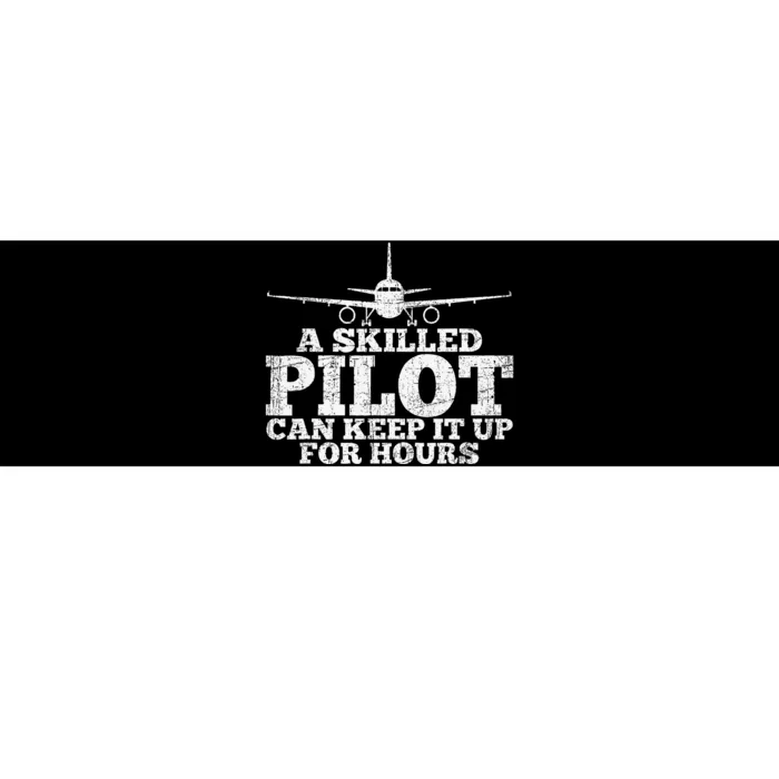 A Skilled Pilot Can Keep It Up For Hours Bumper Sticker