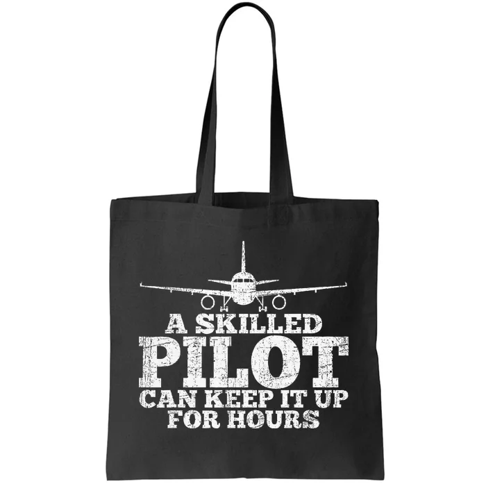 A Skilled Pilot Can Keep It Up For Hours Tote Bag