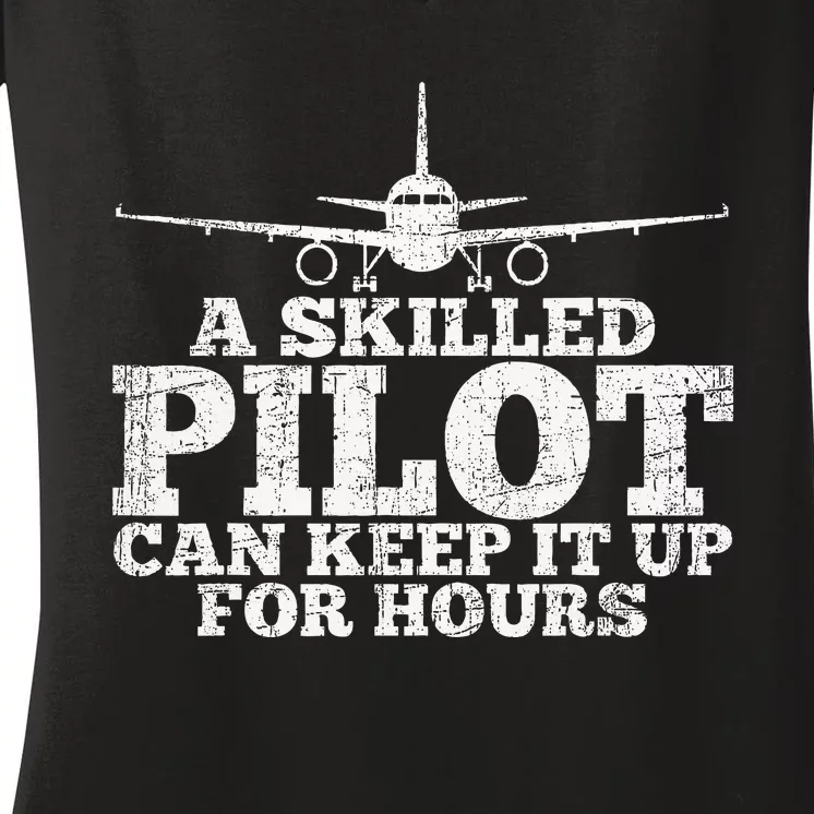 A Skilled Pilot Can Keep It Up For Hours Women's V-Neck T-Shirt