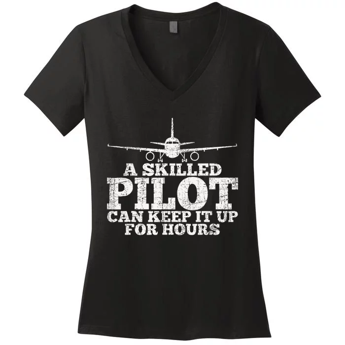 A Skilled Pilot Can Keep It Up For Hours Women's V-Neck T-Shirt