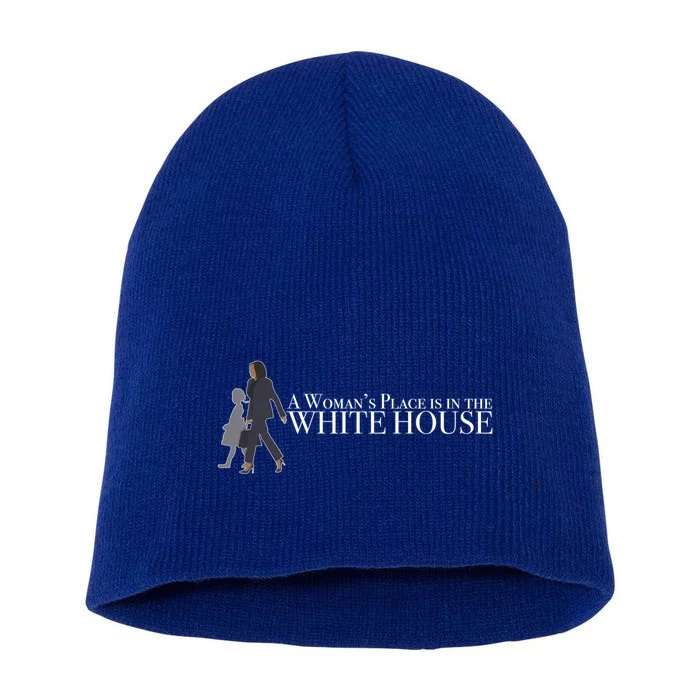 A S Place Is In The White House Madam President Cute Gift Short Acrylic Beanie