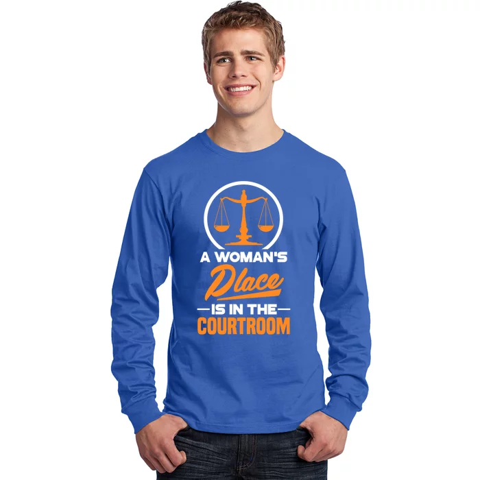 A 'S Place Is In The Courtroom Funny Lawyer Attorney Gift Long Sleeve Shirt