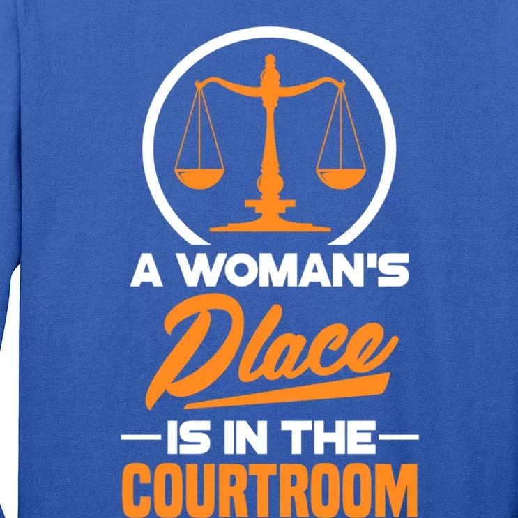 A 'S Place Is In The Courtroom Funny Lawyer Attorney Gift Long Sleeve Shirt