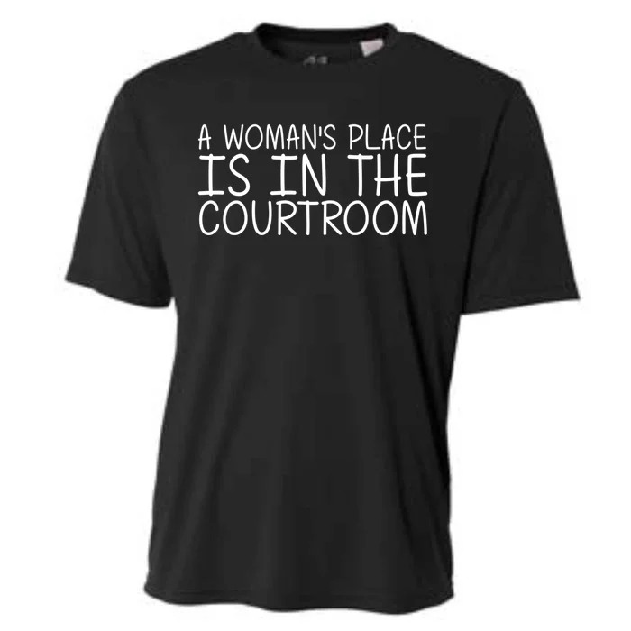 A 'S Place Is In The Courtroom Funny Lawyer Gift Idea Gift Cooling Performance Crew T-Shirt