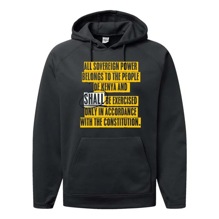 All Sovereign Power Belongs To The People Of Kenya And Shall Be Exercised Only I Performance Fleece Hoodie