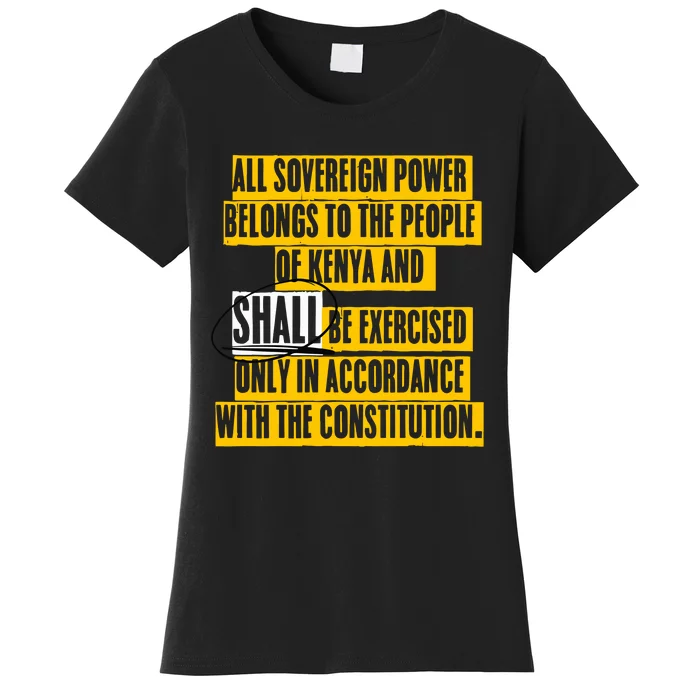 All Sovereign Power Belongs To The People Of Kenya And Shall Be Exercised Only I Women's T-Shirt