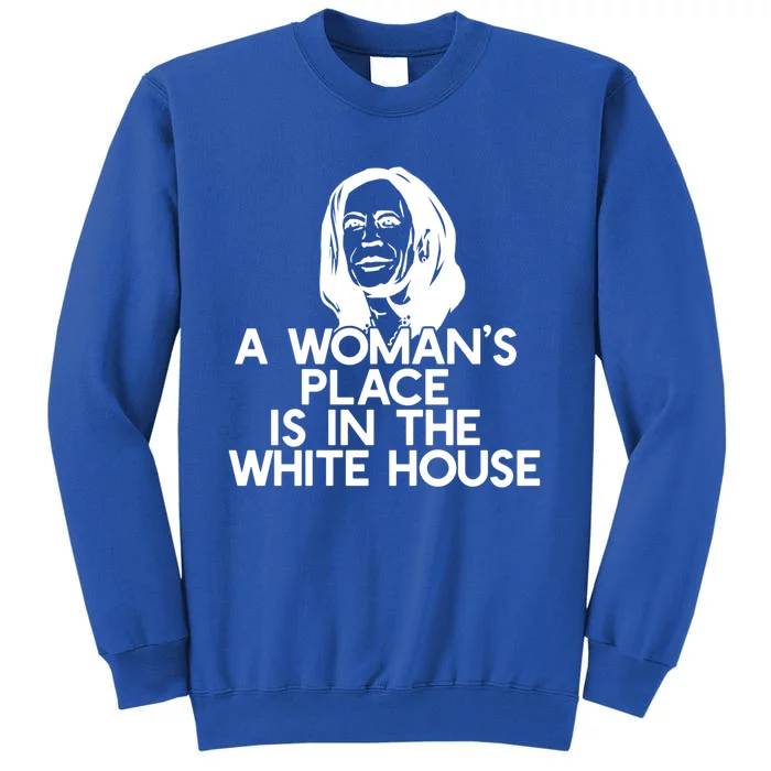 A S Place Is In The White House Kamala Harris Meme Meaningful Gift Sweatshirt