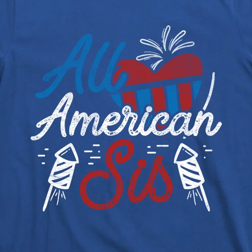 Allamerican Sis Patriotic Family Sister 4th Of July Usa Gift T-Shirt