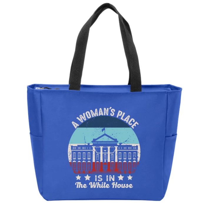 A S Place Is In The White House Quote 2024 President Great Gift Zip Tote Bag