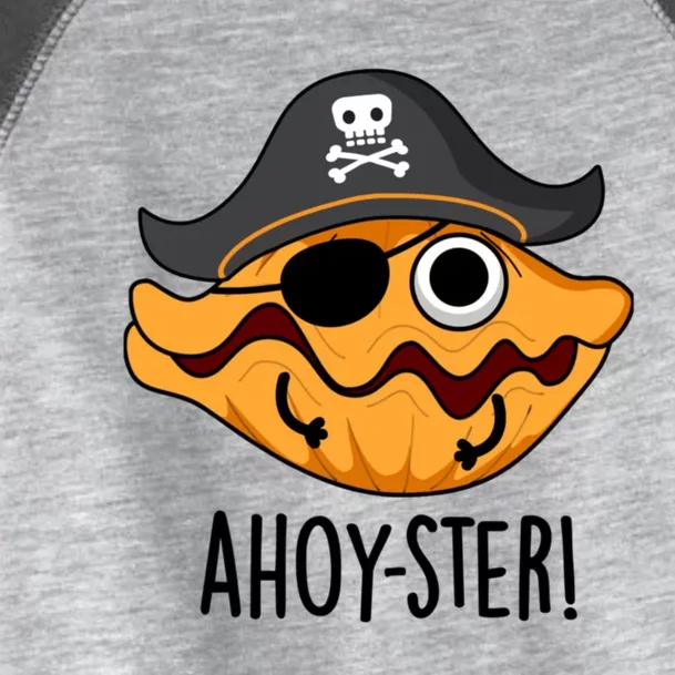 Ahoy Ster Pirate Funny Oyster Puns Toddler Fine Jersey T-Shirt