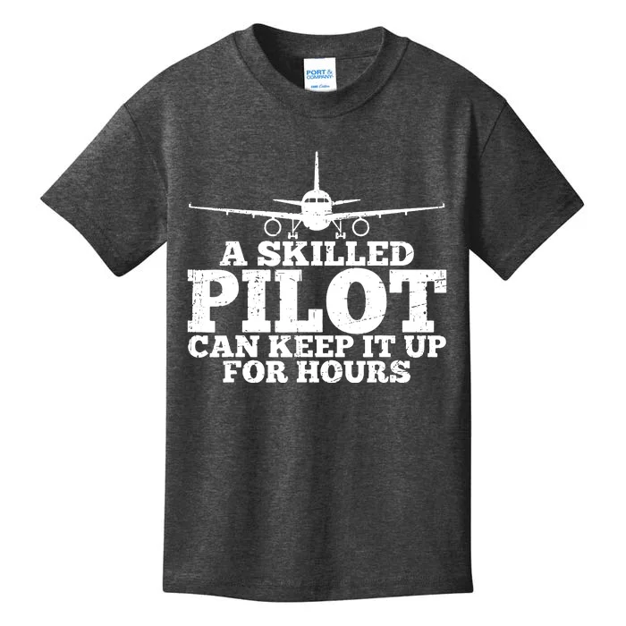 A Skilled Pilot Can Keep It Up For Hours Funny Aviation Kids T-Shirt