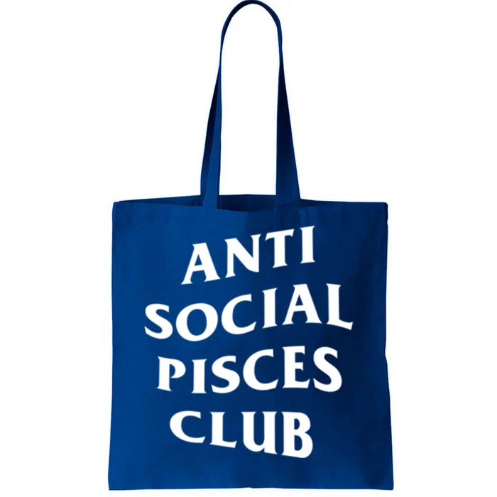 Anti Social Pisces Club Introvert Birth Sign Pisces Zodiac Cute Gift Tote Bag