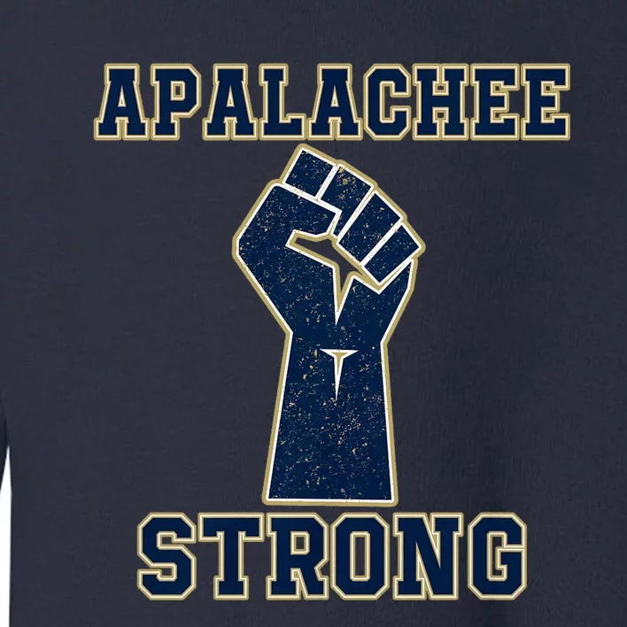 Apalachee Strong Pray For Apalachee Pray For Apalachee High School Strong Toddler Sweatshirt