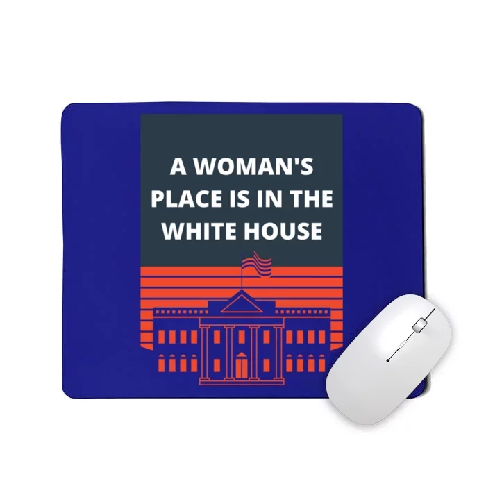 A S Place Is In The White House President Quote 2024 Funny Gift Mousepad