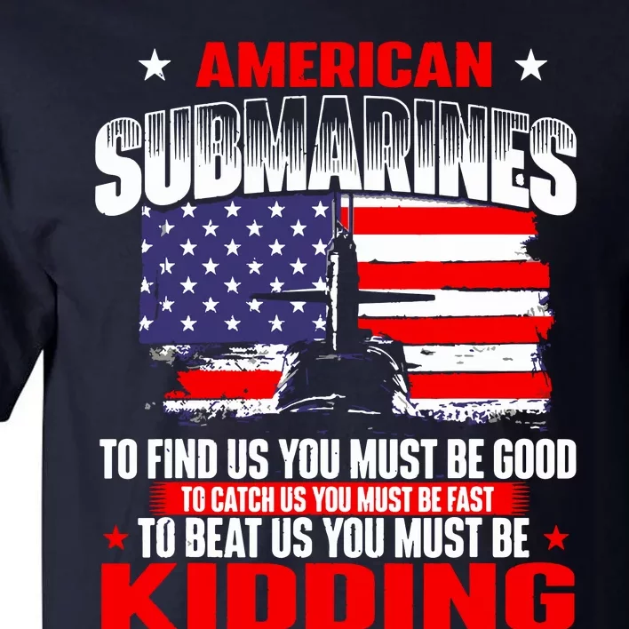 American Submarines Patriotic Navy US Veteran Submariner Tall T-Shirt