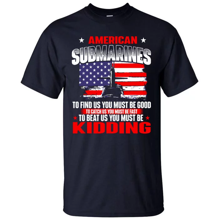 American Submarines Patriotic Navy US Veteran Submariner Tall T-Shirt