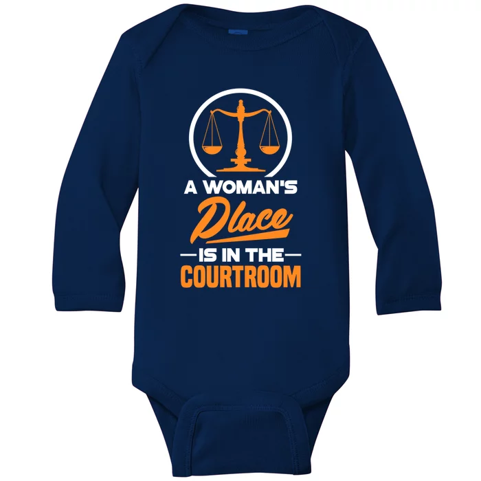 A 'S Place Is In The Courtroom Funny Lawyer Attorney Gift Baby Long Sleeve Bodysuit