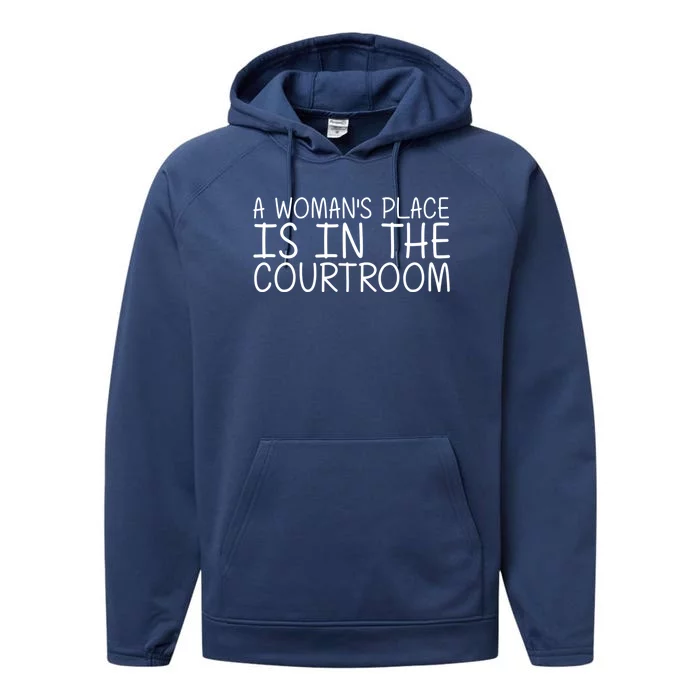 A 'S Place Is In The Courtroom Funny Lawyer Gift Idea Cool Gift Performance Fleece Hoodie