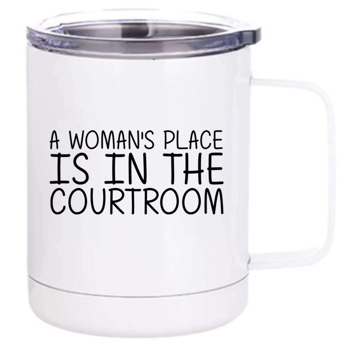 A 'S Place Is In The Courtroom Funny Lawyer Gift Idea Cool Gift Front & Back 12oz Stainless Steel Tumbler Cup