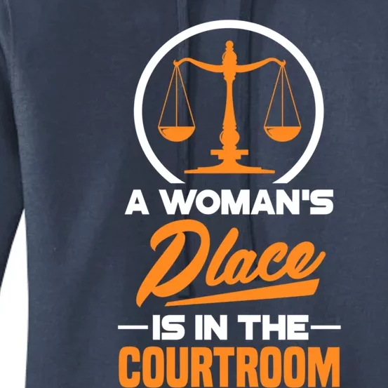 A 'S Place Is In The Courtroom Funny Lawyer Attorney Gift Women's Pullover Hoodie