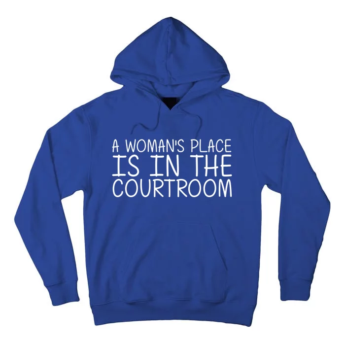 A 'S Place Is In The Courtroom Funny Lawyer Gift Idea Gift Tall Hoodie