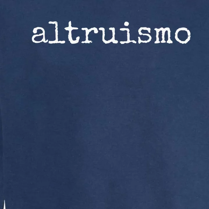 Altruismo Social Psychology Lover Spanish Altruism Garment-Dyed Sweatshirt