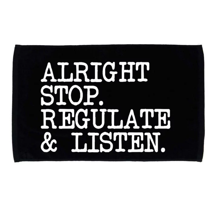 Alright Stop Regulate Listen School Counselor Microfiber Hand Towel