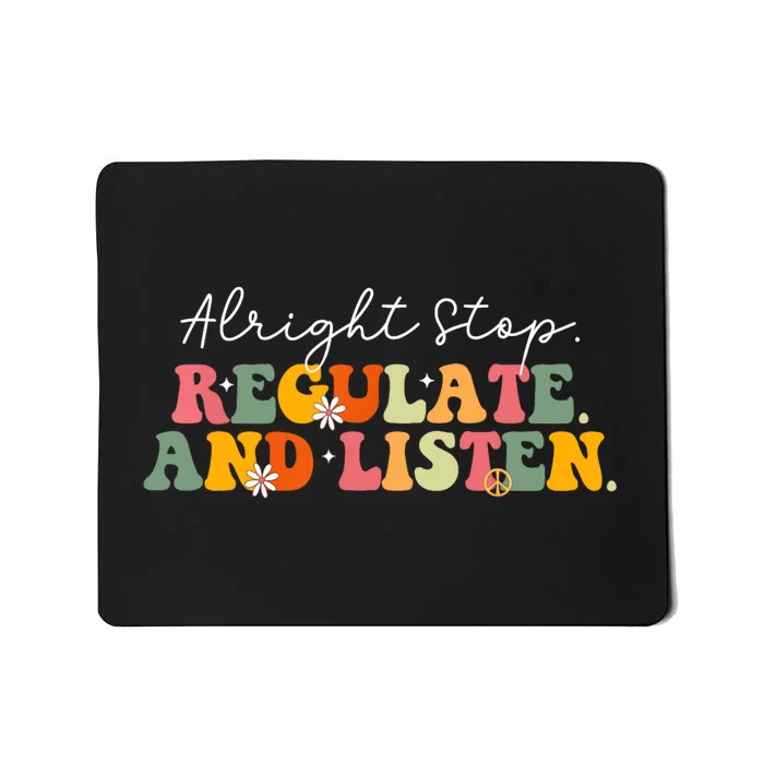 Alright Stop Regulate And Listen School Counselor Therapist Mousepad