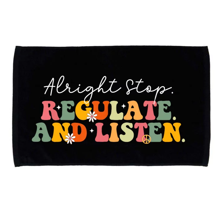 Alright Stop Regulate And Listen School Counselor Therapist Microfiber Hand Towel