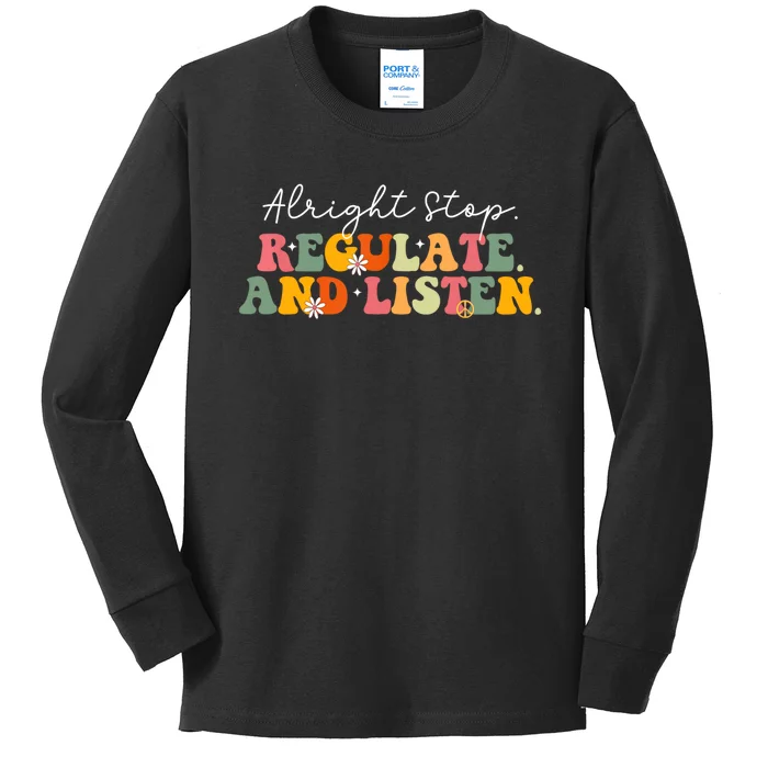 Alright Stop Regulate And Listen School Counselor Therapist Kids Long Sleeve Shirt