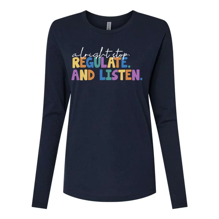 Alright Stop Regulate And Listen School Teacher Womens Cotton Relaxed Long Sleeve T-Shirt